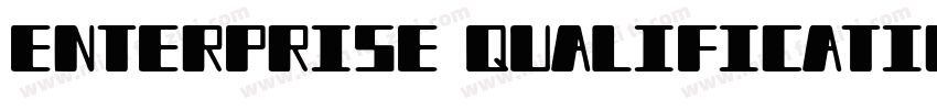 ENTERPRISE QUALIFICATION字体转换